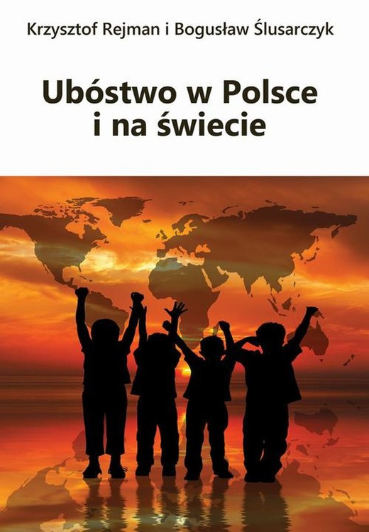 okładka Ubóstwo w Polsce i na świecie ebook | pdf | Krzysztof Rejman, Bogusław Ślusarczyk