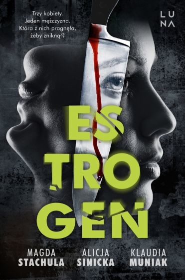 okładka Estrogen książka | Magda Stachula, Alicja Sinicka, Klaudia Muniak