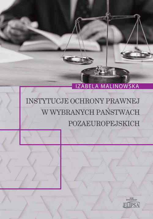 okładka Instytucje ochrony prawnej w wybranych państwach pozaeuropejskich książka | Izabela Malinowska