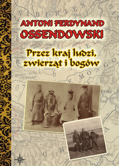 okładka Przez kraj ludzi zwierząt i bogów książka | Ferdynand Antoni Ossendowski