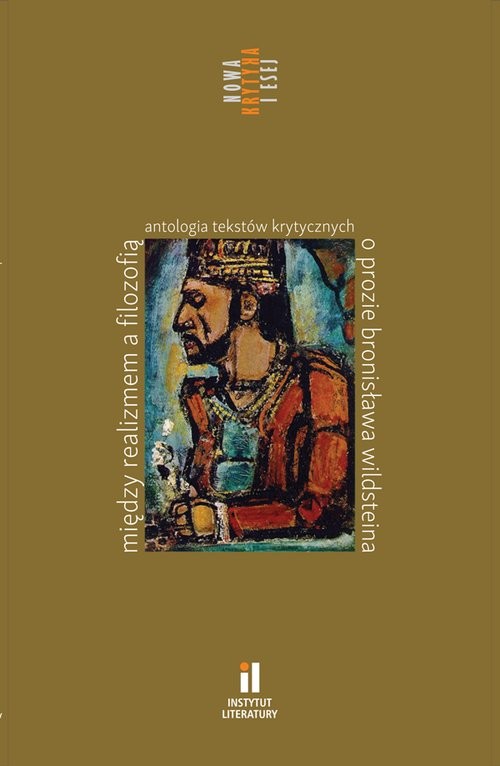 okładka Między realizmem a filozofią Antologia tekstów krytycznych o prozie Bronisława Wildsteina książka