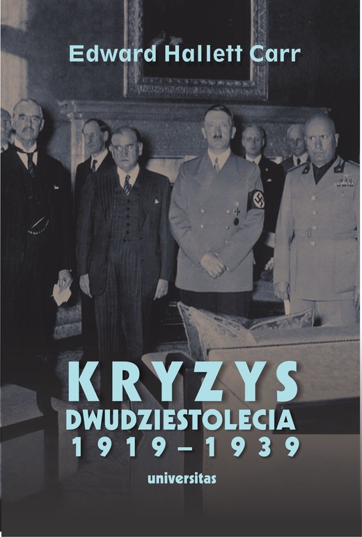 okładka Kryzys dwudziestolecia 1919–1939. Wprowadzenie do badań nad stosunkami międzynarodowymi ebook | epub, mobi, pdf | Edward Hallett Carr