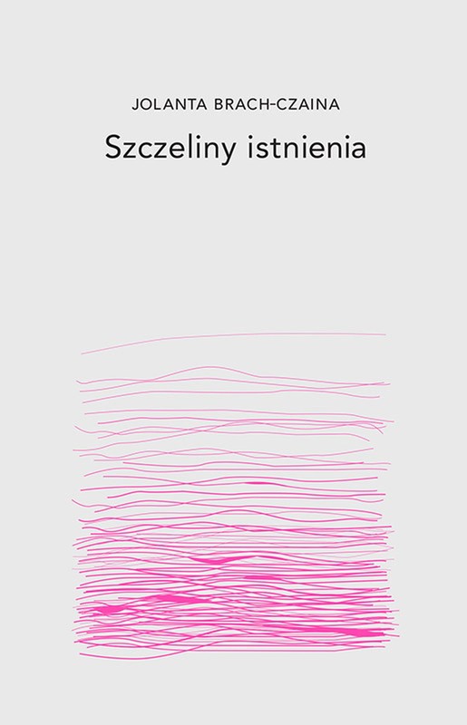 okładka Szczeliny istnienia ebook | epub, mobi | Jolanta Brach-Czaina