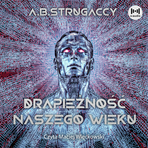 okładka Drapieżność naszego wieku audiobook | MP3 | Arkadij Strugacki, Borys Strugacki
