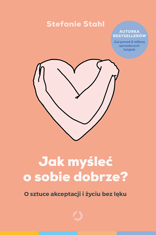 okładka Jak myśleć o sobie dobrze? [wyd. 2] książka | Stefanie Stahl