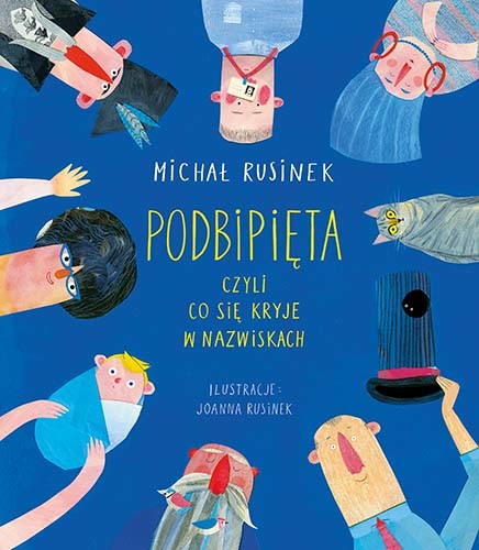 okładka Podbipięta, czyli co się kryje w nazwiskach książka | Michał Rusinek