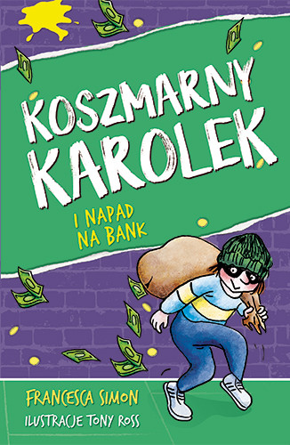 okładka Koszmarny Karolek i napad na bank [wznowienie 2022]
 książka | Francesca Simon