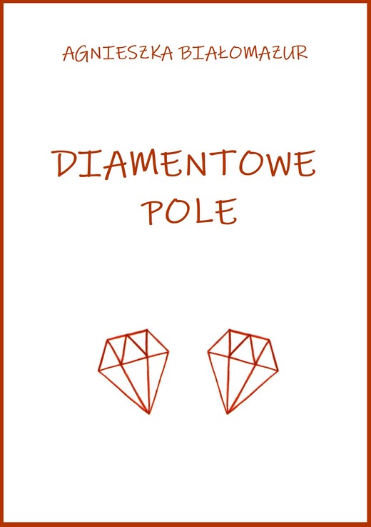 okładka Diamentowe pole ebook | epub, mobi | Agnieszka Białomazur