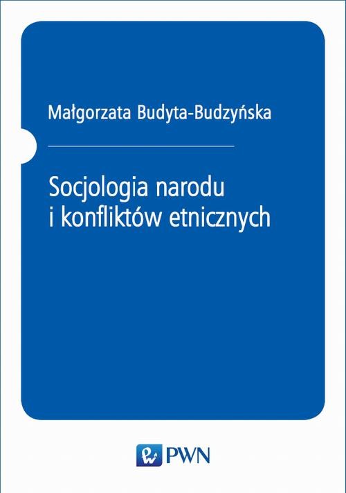 okładka Socjologia narodu i konfliktów etnicznych ebook | pdf | Małgorzata Budyta-Budzyńska