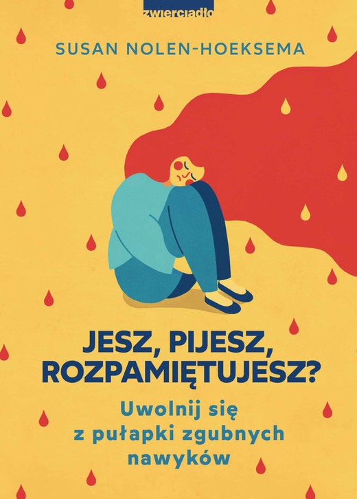 okładka Jesz, pijesz, rozpamiętujesz? ebook | epub, mobi | Nolen-Hoeksema Susan