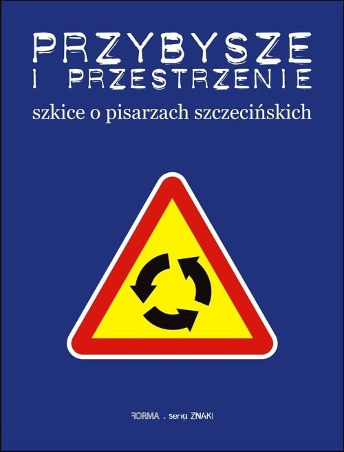 okładka Przybysze i przestrzenie ebook | epub, mobi | Artur Daniel Liskowacki, Bogdan Twardochleb