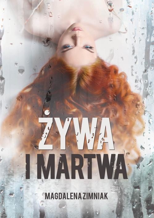 okładka Żywa i martwa ebook | epub, mobi | Magdalena Zimniak