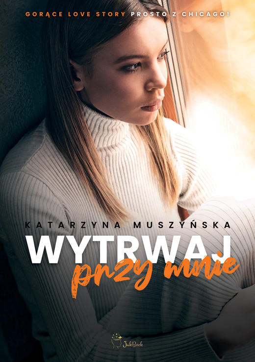 okładka Wytrwaj przy mnie ebook | epub, mobi | Muszyńska Katarzyna