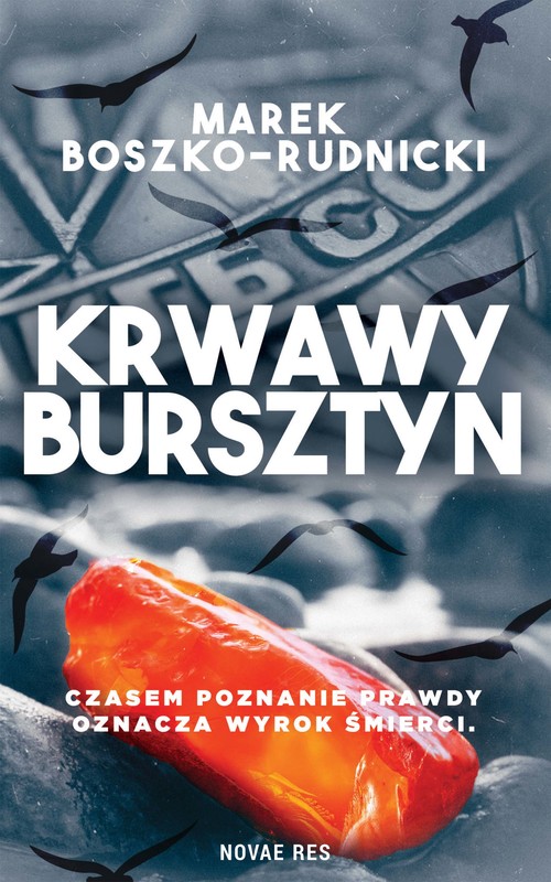 okładka Krwawy bursztyn ebook | epub, mobi | Marek Boszko-Rudnicki