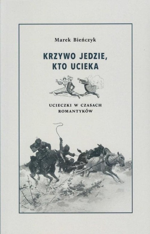 okładka Krzywo jedzie, kto ucieka ebook | epub, mobi, pdf | Marek Bieńczyk