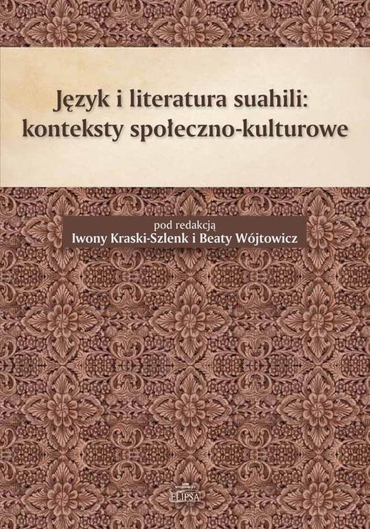 okładka Język i literatura suahili konteksty społeczno-kulturowe ebook | pdf | Iwona Kraska-Szlenk, Beata Wójtowicz