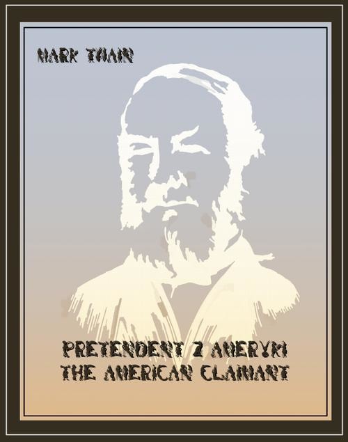 okładka Pretendent z Ameryki. The American Claimant ebook | epub, mobi | Mark Twain