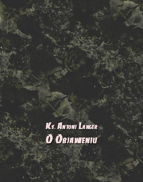 okładka O Objawieniu ebook | epub, mobi | Ks. Antoni Langer