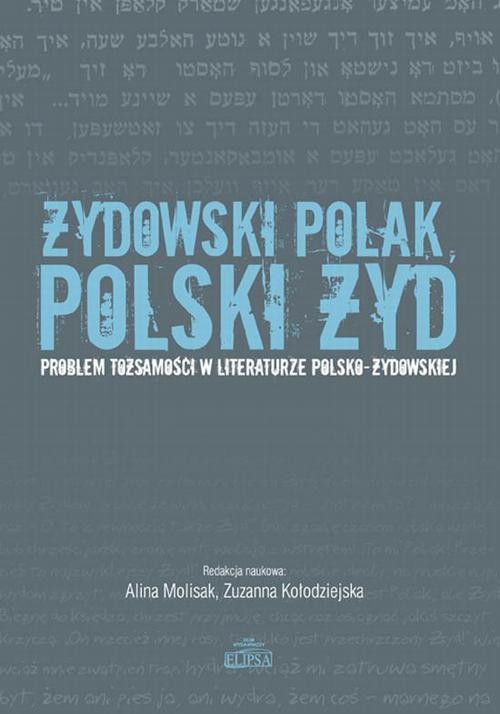 okładka Żydowski Polak, polski Żyd. Problem tożsamości w literaturze polsko-żydowskiej ebook | pdf | Opracowania Zbiorowe