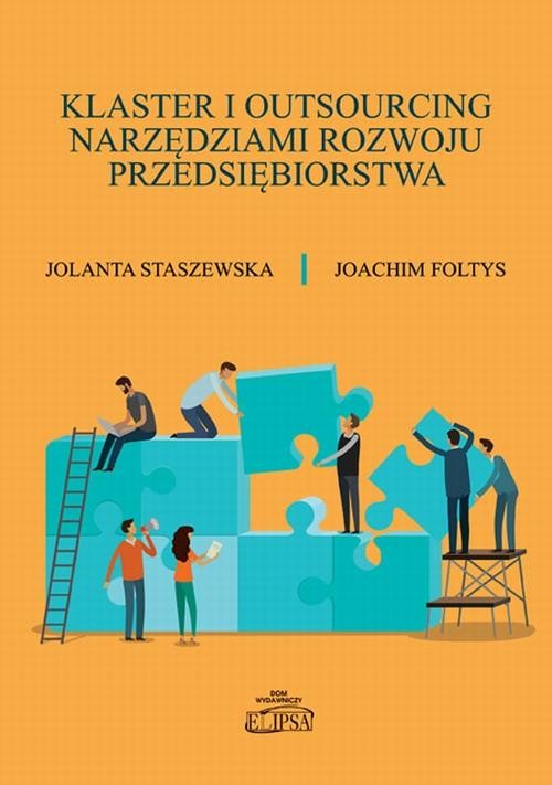 okładka Klaster i outsourcing narzędziami rozwoju przedsiębiorstwa ebook | pdf | Jolanta Staszewska, Joachim Foltys