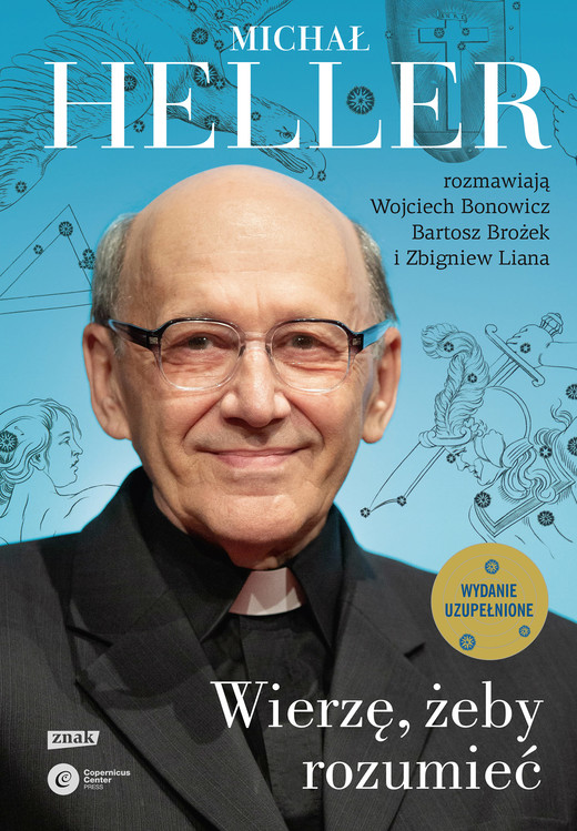 okładka Wierzę, żeby rozumieć ebook | epub, mobi | Wojciech Bonowicz, Michał Heller, Bartosz Brożek, Zbigniew Liana