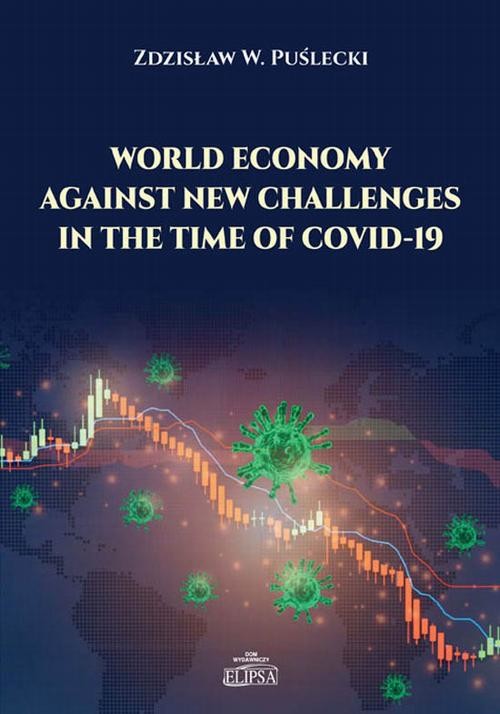 okładka World Economy Against New Challenges in the Time of COVID-19 ebook | pdf | Zdzisław W. Puślecki