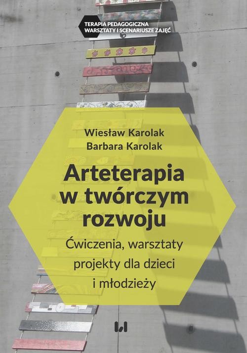 okładka Arteterapia w twórczym rozwoju ebook | pdf | Wiesław Karolak, Barbara Karolak
