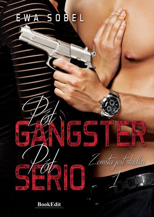 okładka Pół gangster pół serio ebook | epub, mobi | Ewa Sobel