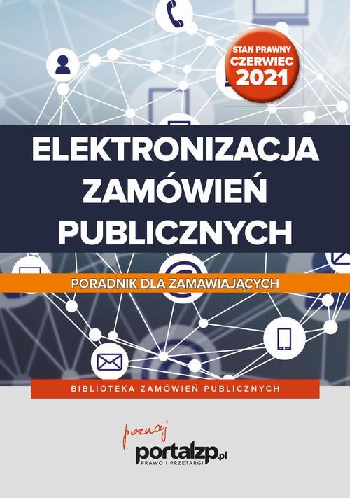 okładka Elektronizacja zamówień publicznych. Poradnik dla zamawiających ebook | pdf | Praca Zbiorowa