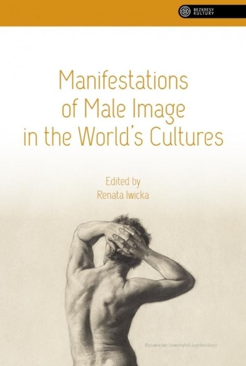 okładka Manifestations of Male Image in the World’s Cultures książka