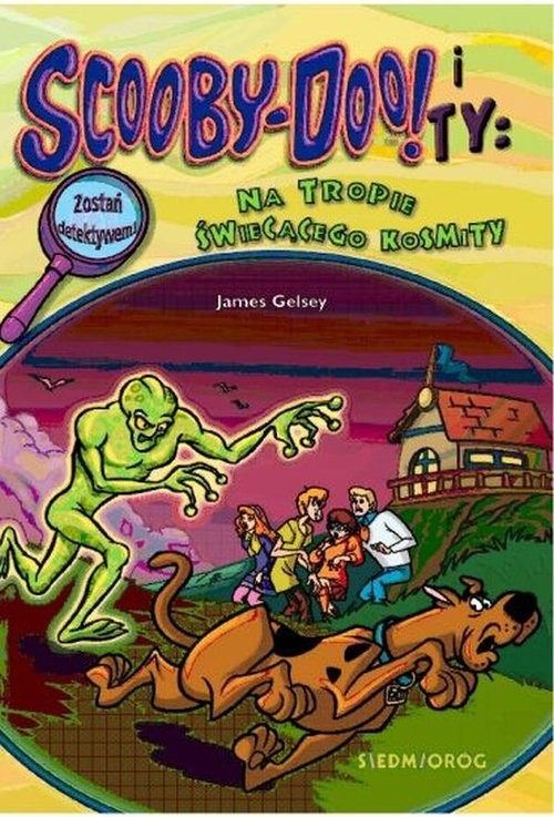 okładka Scooby-Doo! i Ty: Na tropie Świecącego Kosmity książka | James Gelsey