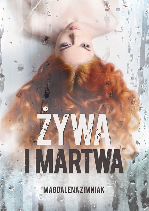 okładka Żywa i martwa książka | Magdalena Zimniak