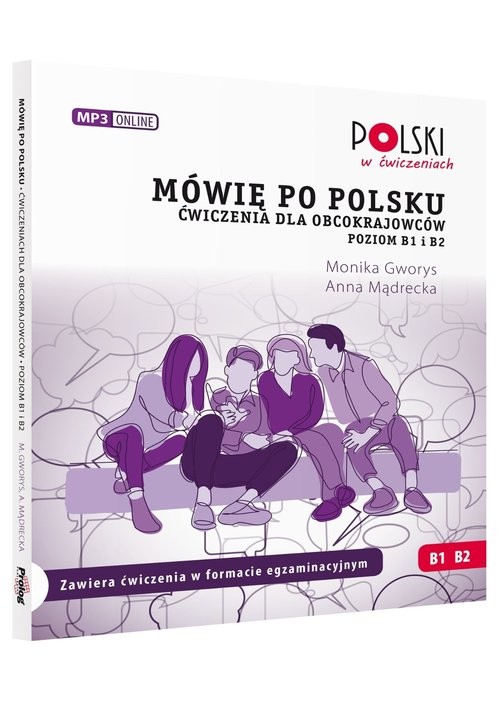 okładka Mówię po polsku B1 B2 Ćwiczenia dla obcokrajowców Poziom B1 i B2 książka | Monika Gworys, Anna Mądrecka