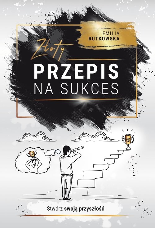 okładka Złoty przepis na sukces książka | Emilia Rutkowska