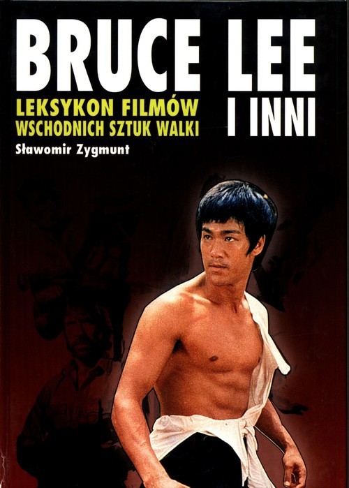 okładka Leksykon filmów wschodnich sztuk walki Bruce Lee i inni książka | Sławomir Zygmunt