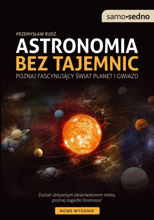 okładka Samo Sedno Astronomia bez tajemnic Poznaj fascynujący świat planet i gwiazd książka | Rudź Przemysław