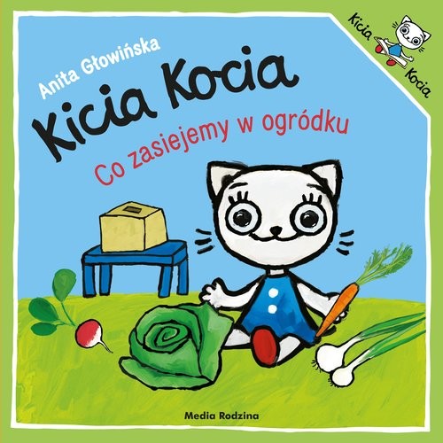 okładka Kicia Kocia. Co zasiejemy w ogródku? książka | Anita Głowińska