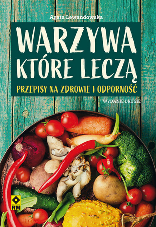okładka Warzywa które leczą Przepisy na zdrowie i odporność książka | Agata Lewandowska
