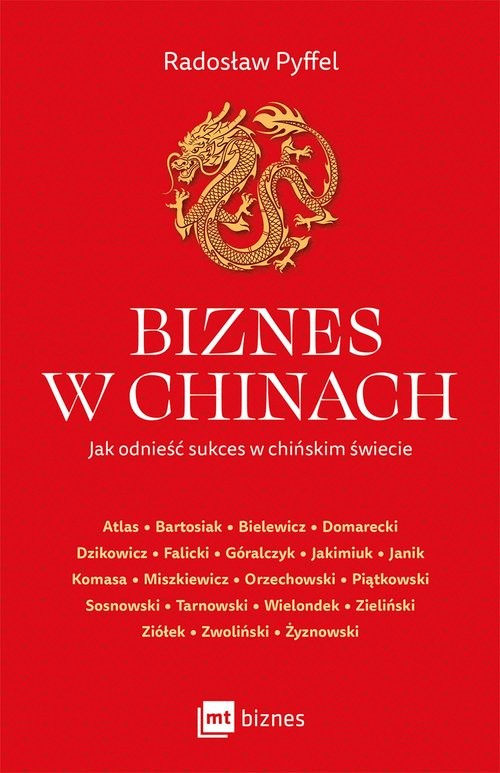 okładka Biznes w Chinach Jak odnieść sukces w chińskim świecie książka | Radosław Pyffel