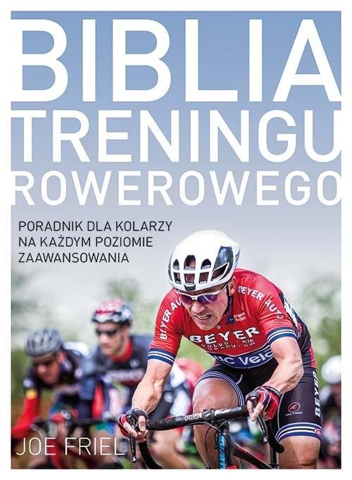 okładka Biblia treningu rowerowego książka | Joe Friel