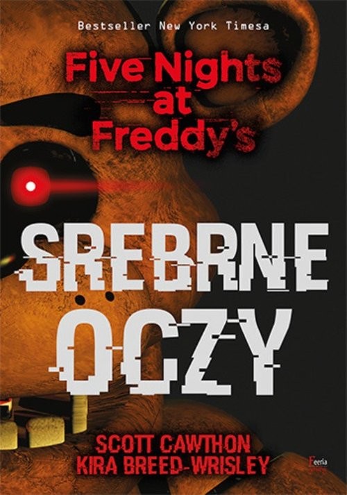 okładka Srebrne oczy Five Nights at Freddy’s książka | Scott Cawthon, Kira Breed-Wrisley