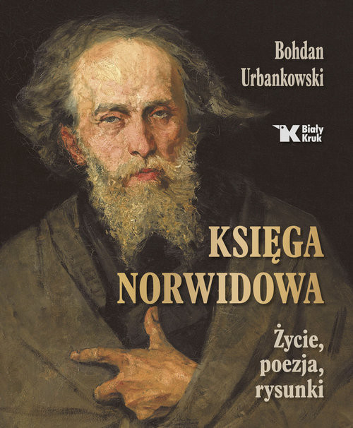 okładka Księga Norwidowa życie, poezja, rysunki książka | Bohdan Urbankowski