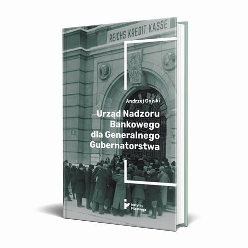 okładka Urząd Nadzoru Bankowego dla Generalnego Gubernatorstwa ebook | epub, mobi | Andrzej Gójski