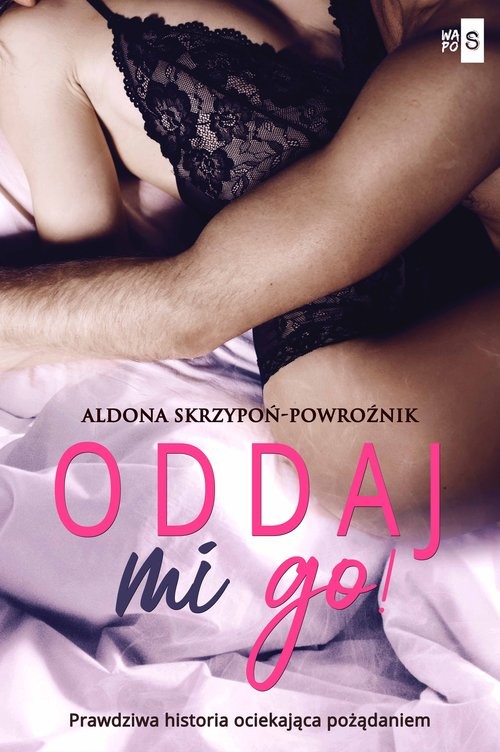 okładka Oddaj mi go! książka | Aldona Skrzypoń-Powroźnik