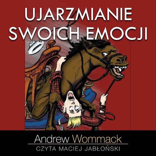 okładka Ujarzmianie swoich emocji audiobook | MP3 | Andrew Wommack