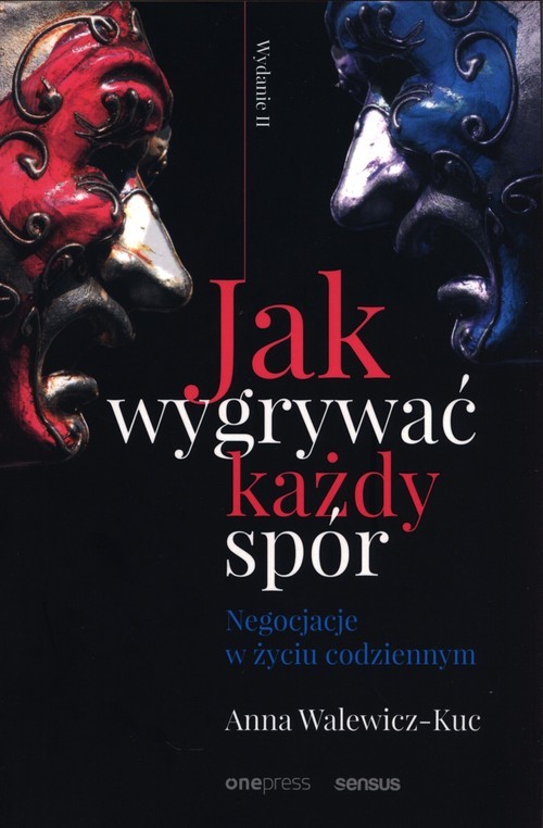 okładka Jak wygrywać każdy spór. Negocjacje w życiu codziennym książka | Anna Walewicz-Kuc