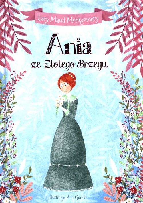 okładka Ania ze Złotego Brzegu książka | Lucy Maud Montgomery