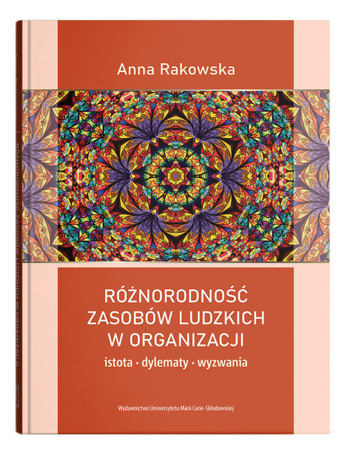 okładka Różnorodność zasobów ludzkich w organizacji  istota, dylematy, wyzwania książka | Anna Rakowska