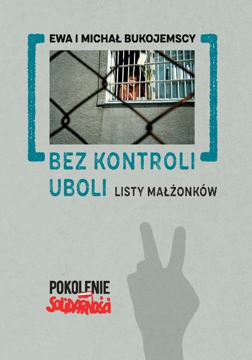 okładka Bez kontroli uboli Listy małżonków książka | Ewa Bukojemska, Michał Bukojemski
