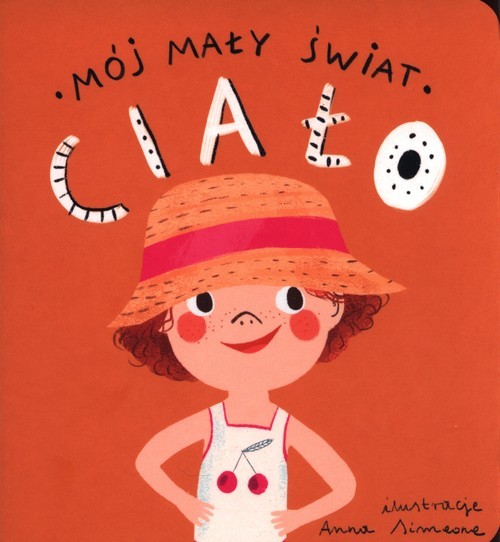 okładka Mój mały świat Ciało książka | Monika Kalinowska